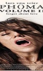 Nymphomaniac: Vol. II – İtiraf: Bölüm 2 Türkçe Altyazılı izle