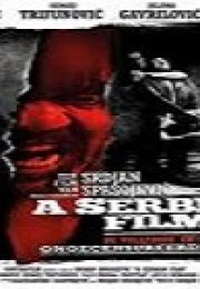 Bir Sırp Filmi Erotik Türkçe Altyazılı Film izle