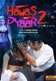 The Game Of Hawas Aur Pyaar 2 Erotik Film izle