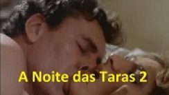 A Noite das Taras 2 Erotik Film izle