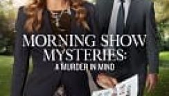 Morning Show Mysteries: A Murder in Mind izle