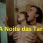 A Noite das Taras Latin Erotik Filmi izle